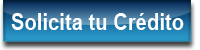 Solicita tu Crédito